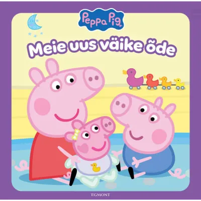 Raamat Põrsas Peppa. Meie uus väike õde